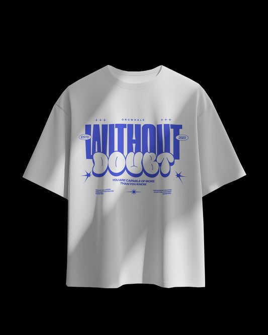 Without Doubt Graphic Terry Oversized T-Shirt (White)